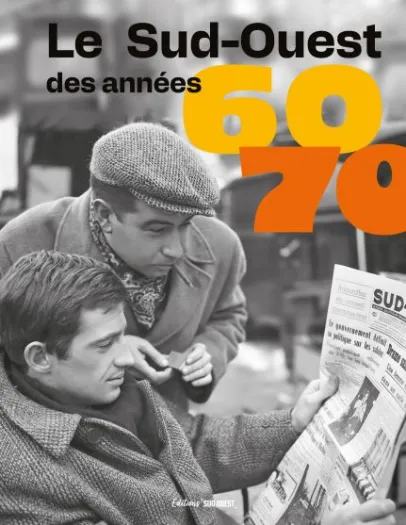 le Sud-Ouest des années 60-70